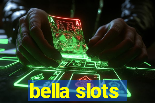 bella slots